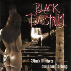 Black Destiny : Black Is Where Our Hearts Belong